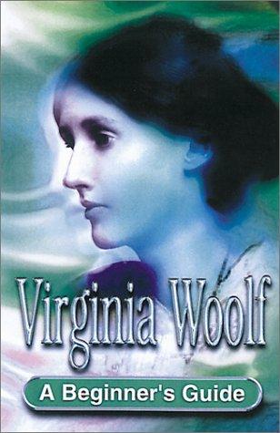 Virginia Woolf: A Beginner's Guide (BGKF)