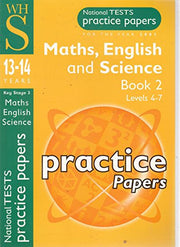 NATIONAL TESTS PRACTICE PAPERS FOR THE YEAR 2001 MATHS, ENGLISH AND SCIENCE BOOK TWO LEVELS 4-7: 13-14 YEARS.