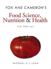 Fox and Cameron's Food Science, Nutrition & Health (Hodder Arnold Publication)