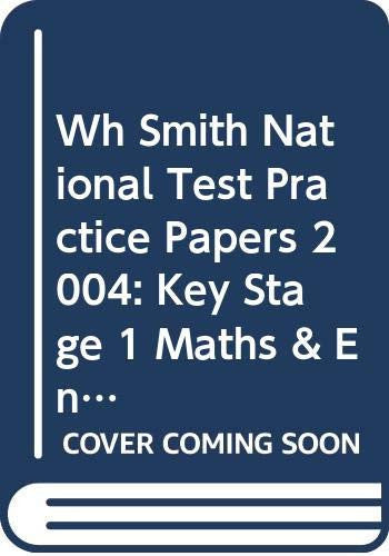 WH Smith National Test Practice Papers 2004: Key Stage 1 Maths & English Book 1 (5.3.99 W H Smith)