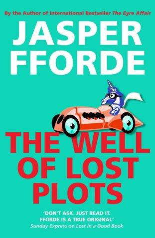 The Well Of Lost Plots: Thursday Next Book 3