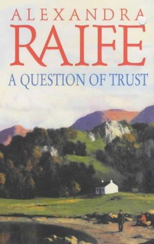 A Question Of Trust: A sweeping romance set in the wilds of Scotland
