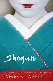 Shogun: The First Novel of the Asian saga