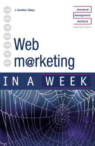 Web M@rketing in a week 2nd edition (IAW)