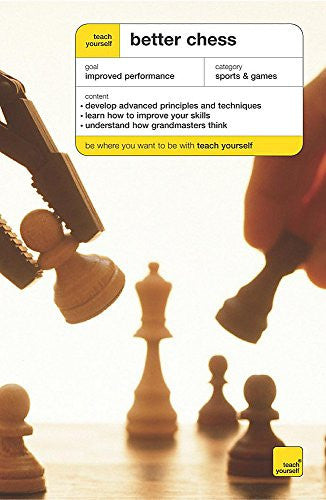 Better Chess (Teach Yourself Sports & Games)