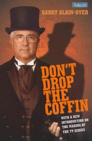 Don't Drop the Coffin!: Memoirs of an Undertaker