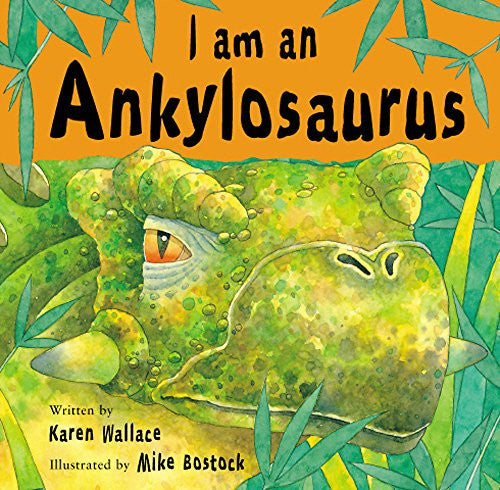 I Am An Ankylosaurus: 7 (I Am a Dinosaur)