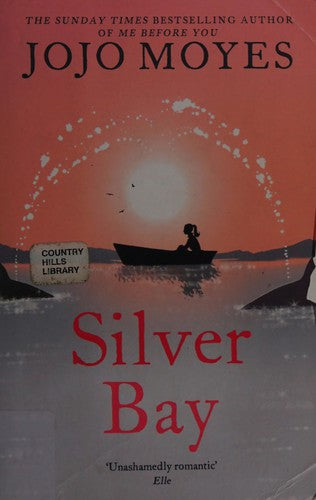 Silver Bay: The ultimate escapist romance, from international bestseller, Jojo Moyes