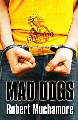 Mad Dogs: Book 8 (CHERUB)