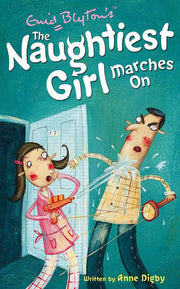 Naughtiest Girl: 10: Naughtiest Girl Marches On: Book 10