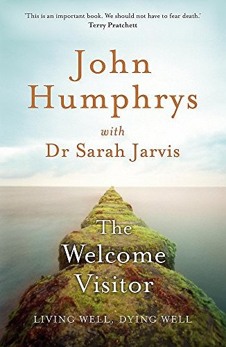 The Welcome Visitor: Living Well, Dying Well