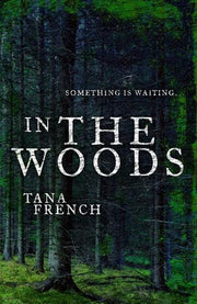 In the Woods: Dublin Murder Squad: 1. Winner of the Edgar, Anthony, Barry, Macavity and the IVCA Clarion awards