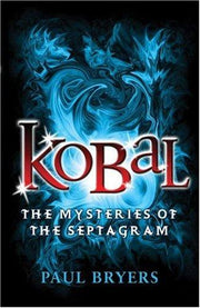 Mysteries of the Septagram: 1: Kobal: Book 1