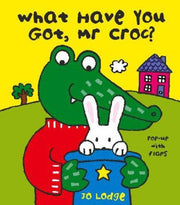 Mr Croc: What Have You Got Mr Croc?