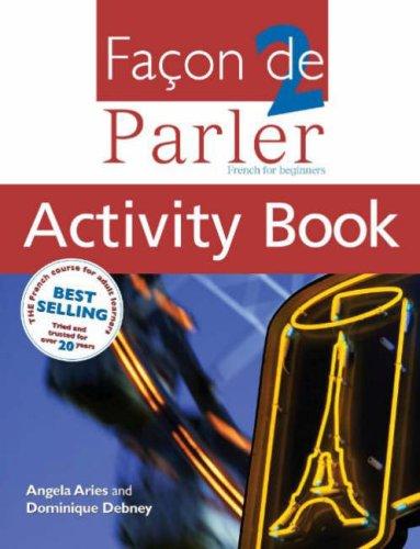 Facon De Parler 2 Activity Book 4th edition: French for Beginners (FDP)