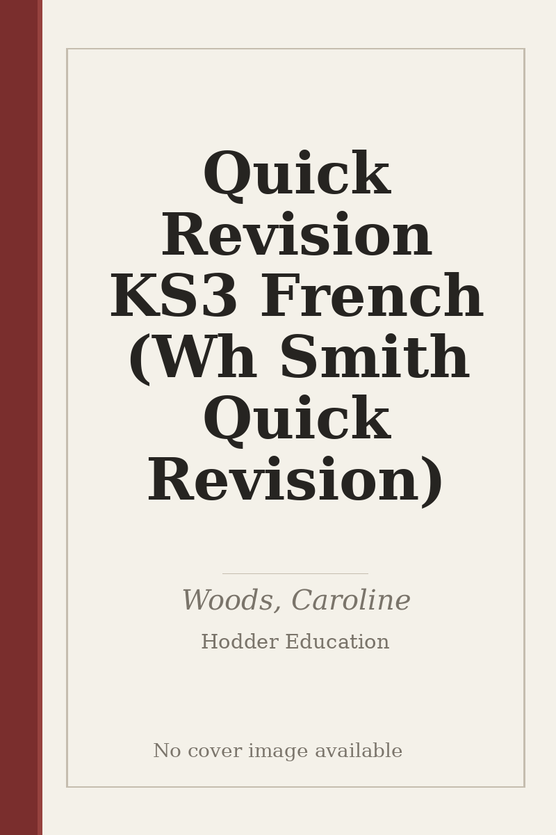 Quick Revision KS3 French (Wh Smith Quick Revision) - no cover image available