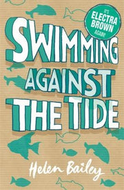 Electra Brown: 3: Swimming Against the Tide: Book 3