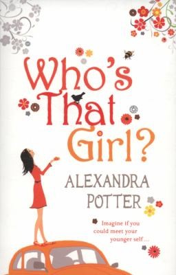 Who's That Girl?: A funny and enchanting romcom from the author of CONFESSIONS OF A FORTY-SOMETHING F##K UP!