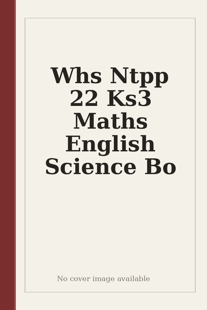 Whs Ntpp 22 Ks3 Maths English Science Bo - no cover image available