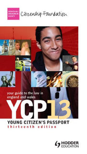 Young Citizen's Passport 13th Edition: Your guide to the law in England and Wales