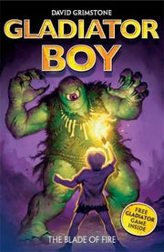 Gladiator Boy: 6: The Blade of Fire: Book 6