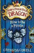 How to Train Your Dragon: How To Be A Pirate: Book 2
