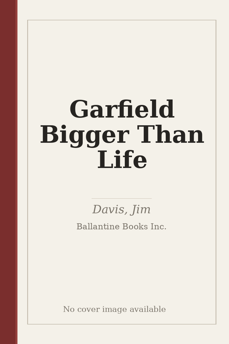 Garfield Bigger Than Life - no cover image available