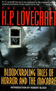 Bloodcurdling Tales of Horror and the Macabre: The Best of H. P. Lovecraft