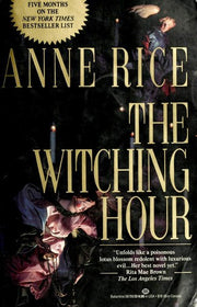 The Witching Hour: 1 (Lives of Mayfair Witches)