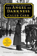 The Angel of Darkness: Book 2 of the Alienist: Book 2 of the Alienist: A Novel: 1 (Dr. Laszlo Kreizler)