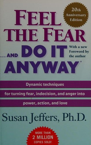 Feel the Fear and Do It Anyway