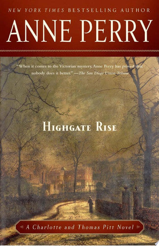Highgate Rise: A Charlotte and Thomas Pitt Novel: 11