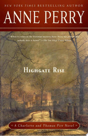 Highgate Rise: A Charlotte and Thomas Pitt Novel: 11