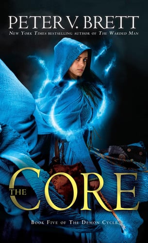The Core: Book Five of the Demon Cycle: 5