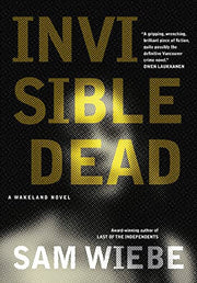 Invisible Dead: A Wakeland Novel