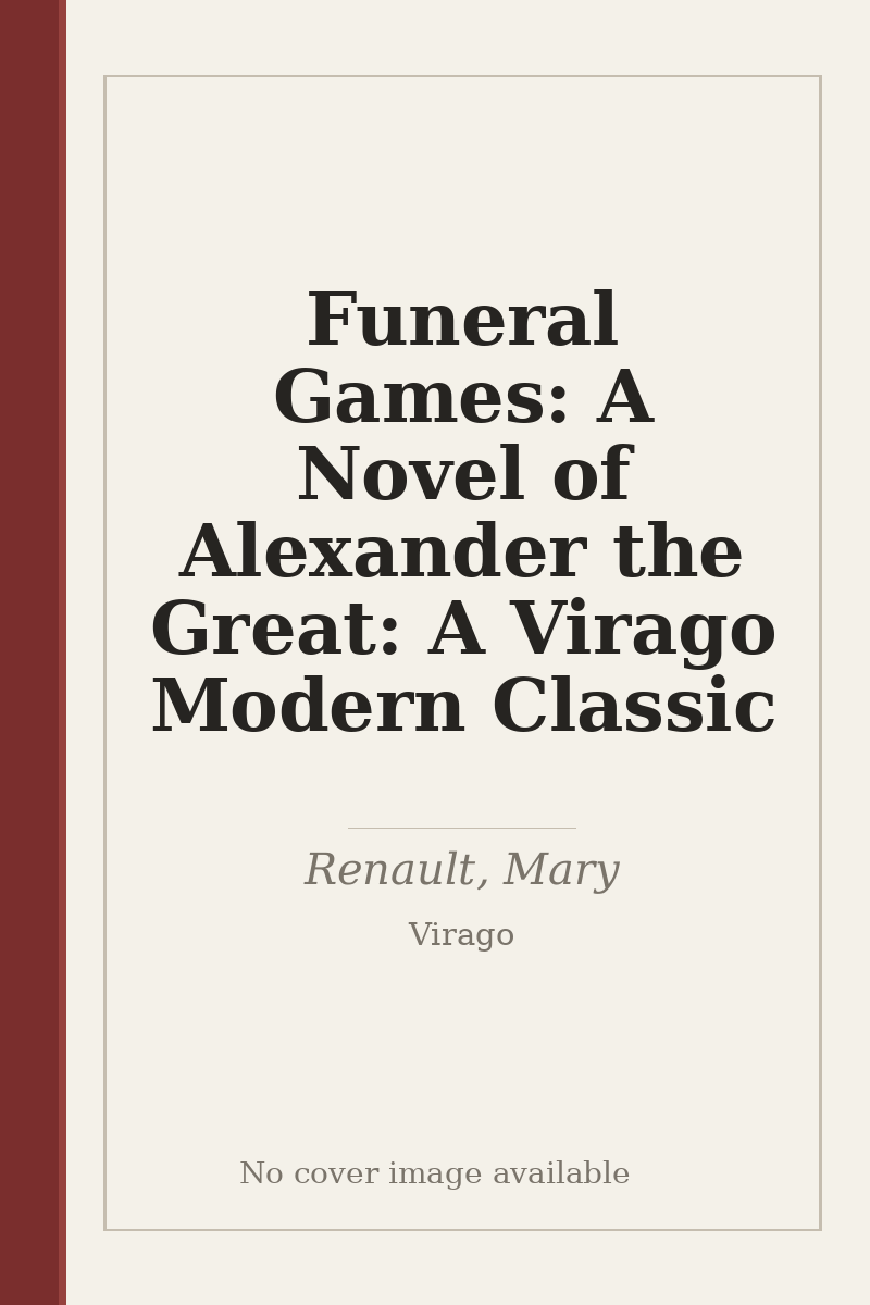 Funeral Games: A Novel of Alexander the Great: A Virago Modern Classic - no cover image available