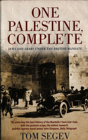 One Palestine, Complete: Jews and Arabs Under the British Mandate