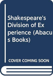 Shakespeare's Division of Experience (Abacus Books)