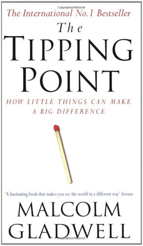 The Tipping Point: How Little Things Can Make a Big Difference