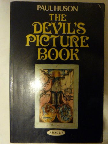 The Devil's Picture Book - The Complete Guide to Tarot Cards