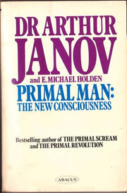 Primal Man: The New Consciousness (Abacus Books)