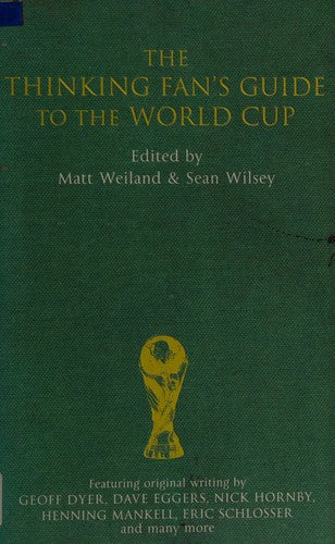 The Thinking Fan's Guide to the World Cup