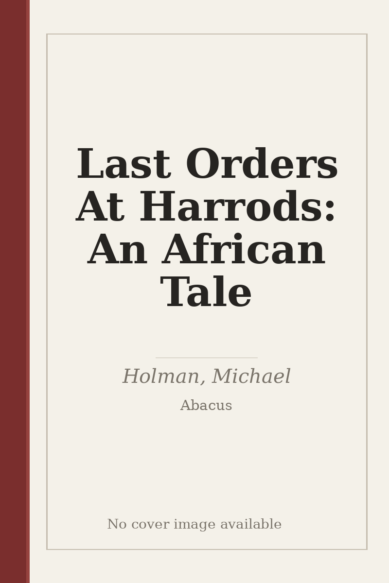 Last Orders At Harrods: An African Tale - no cover image available
