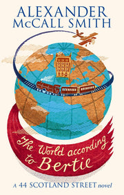 The World According To Bertie (44 Scotland Street)