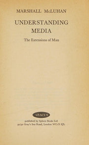 Understanding Media: The Extensions of Man (Abacus Books)