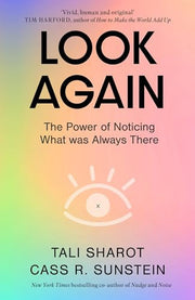 Look Again: The Power of Noticing What was Always There