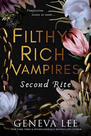 Filthy Rich Vampires: Second Rite: TikTok made my buy it! Twilight meets Gossip Girl in this unputdownable and sizzling vampire romance
