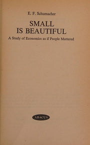 Small is Beautiful, a Study of Economics as if People Mattered