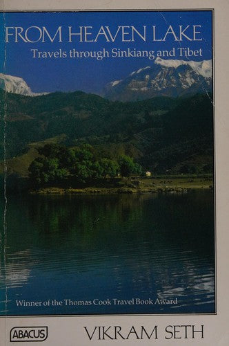 From Heaven Lake: Travels Through Sinkiang And Tibet (Abacus Books)