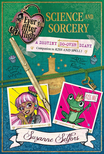 Ever After High: Science and Sorcery: A Destiny Do-Over Diary, Book 2